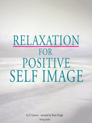cover image of Relaxation for positive self-image